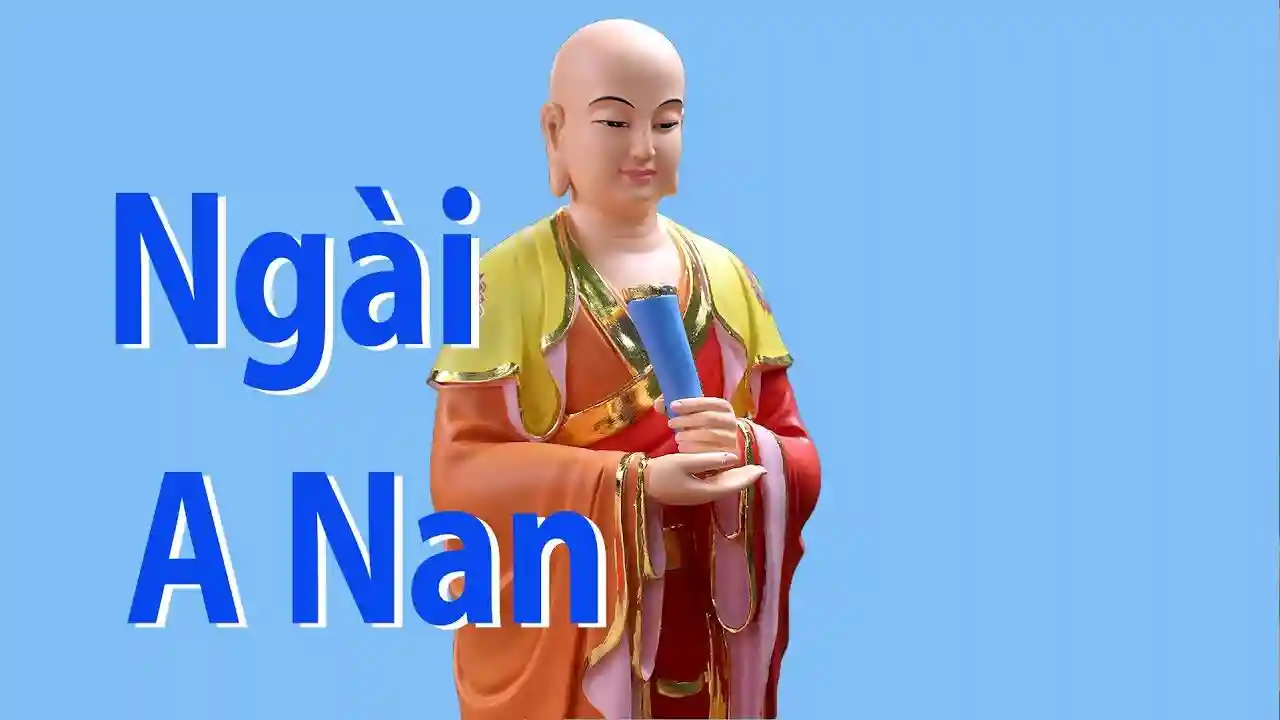 Phật Học - A-Nan, vị thị giả tận tụy của Đức Phật